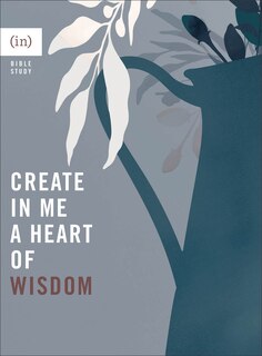 Front cover_Create in Me a Heart of Wisdom