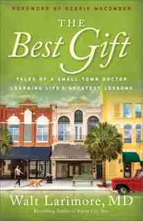The Best Gift by Larimore, Walt Md