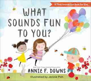 What Sounds Fun to You? by Annie Downs