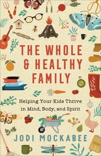Front cover_The Whole and Healthy Family