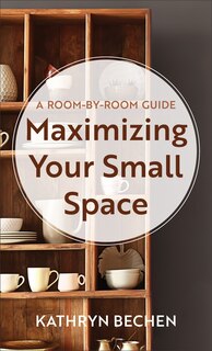 Couverture_Maximizing Your Small Space