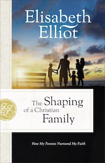 Couverture_The Shaping of a Christian Family