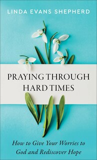 Front cover_Praying through Hard Times