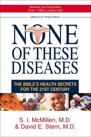 None Of These Diseases: The Bible's Health Secrets for the 21st Century