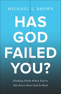 Front cover_Has God Failed You?