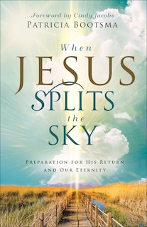 Front cover_When Jesus Splits the Sky