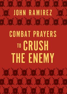 Front cover_Combat Prayers to Crush the Enemy