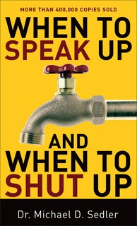 Couverture_When To Speak Up And When To Shut Up