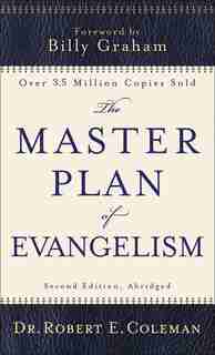 The Master Plan Of Evangelism by Robert Coleman