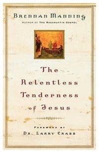 Couverture_The Relentless Tenderness of Jesus