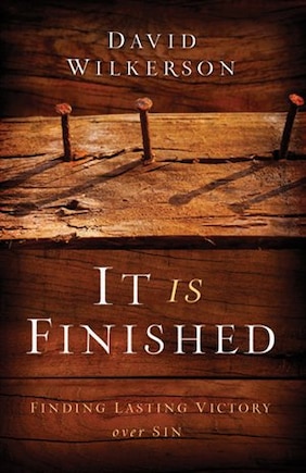 It Is Finished: Finding Lasting Victory Over Sin