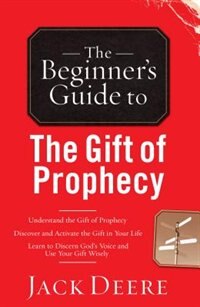 Front cover_The Beginner's Guide to the Gift of Prophecy