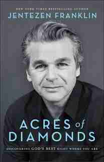 Acres Of Diamonds by Franklin, Jentezen