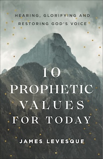 Front cover_10 Prophetic Values for Today