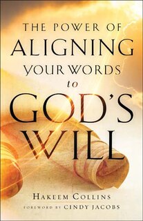 Front cover_The Power Of Aligning Your Words To God's Will