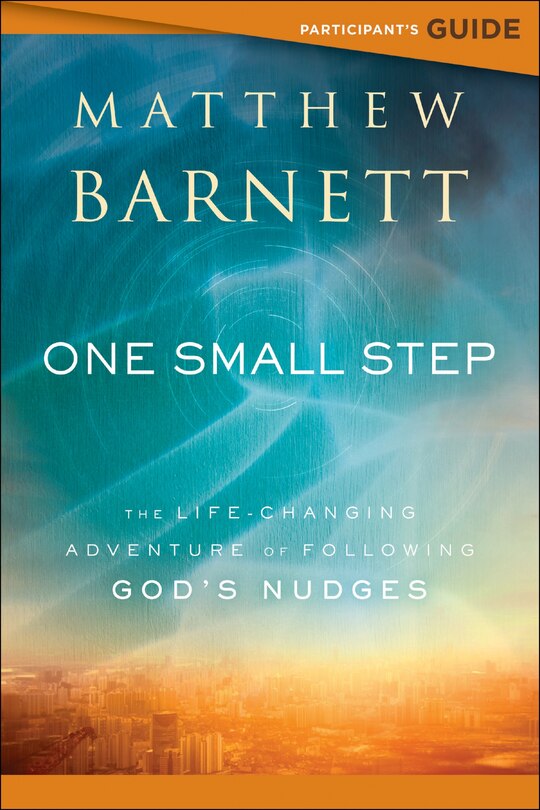 One Small STEP Participant's Guide: The Life-Changing Adventure of Following God's Nudges