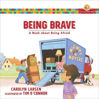 BEING BRAVE: A Book about Being Afraid
