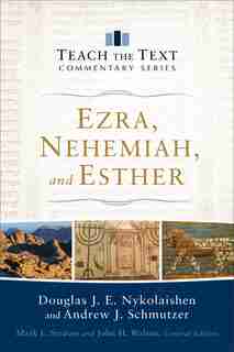 EZRA, NEHEMIAH, AND ESTHER by Douglas J. E. Nykolaishen, Douglas J. E.