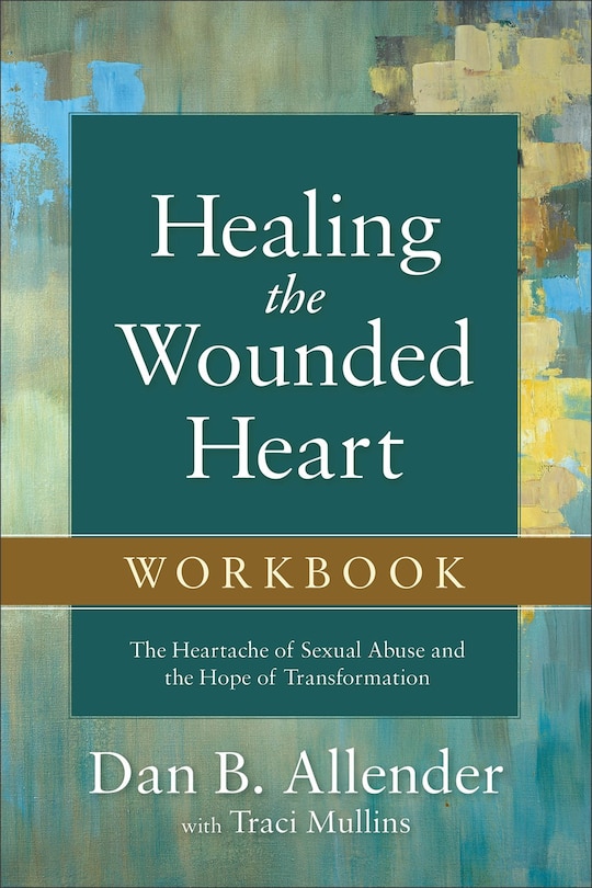 Front cover_HEALING THE WOUNDED HEART WORKBOOK