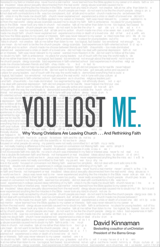 You Lost Me: Why Young Christians Are Leaving Church . . . and Rethinking Faith