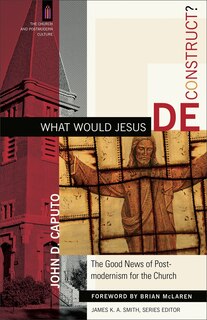 Front cover_What Would Jesus Deconstruct?
