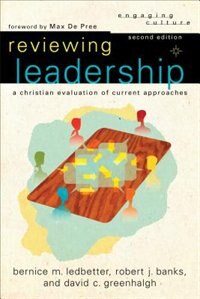 Reviewing Leadership: A Christian Evaluation of Current Approaches