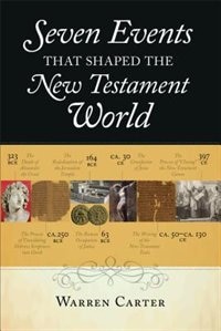 Couverture_SEVEN EVENTS THAT SHAPED THE NEW TESTAMENT WORLD
