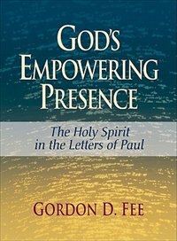 God's Empowering Presence: The Holy Spirit in the Letters of