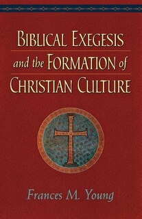 Couverture_Biblical Exegesis and the Formation of Christian Culture