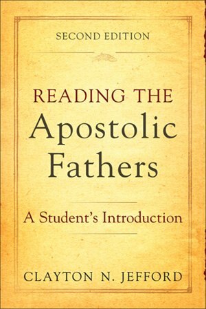 Front cover_Reading the Apostolic Fathers