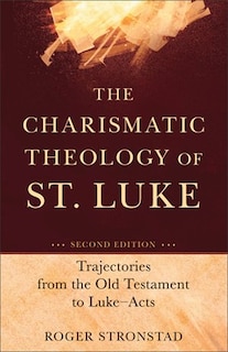 Front cover_The Charismatic Theology of St. Luke