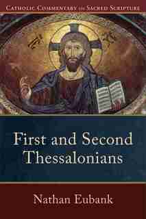 First and Second Thessalonians by Nathan Eubank