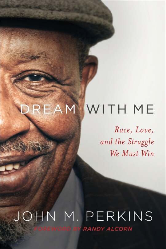 DREAM WITH ME: Race, Love, and the Struggle We Must Win