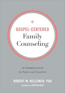 Front cover_Gospel-Centered Family Counseling