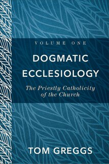 Front cover_Dogmatic Ecclesiology