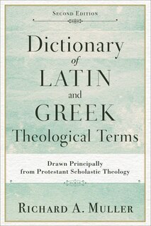 Front cover_Dictionary of Latin and Greek Theological Terms