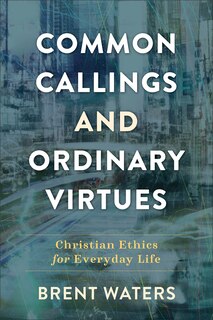 Couverture_Common Callings and Ordinary Virtues