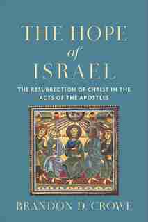 The Hope of Israel by Crowe, Brandon D.