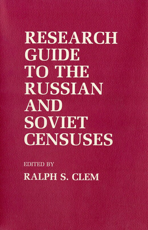 Front cover_Research Guide to the Russian and Soviet Censuses
