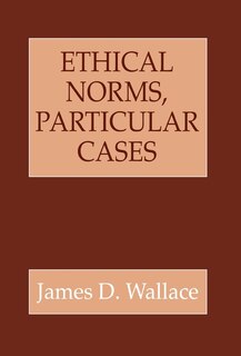 Front cover_Ethical Norms, Particular Cases