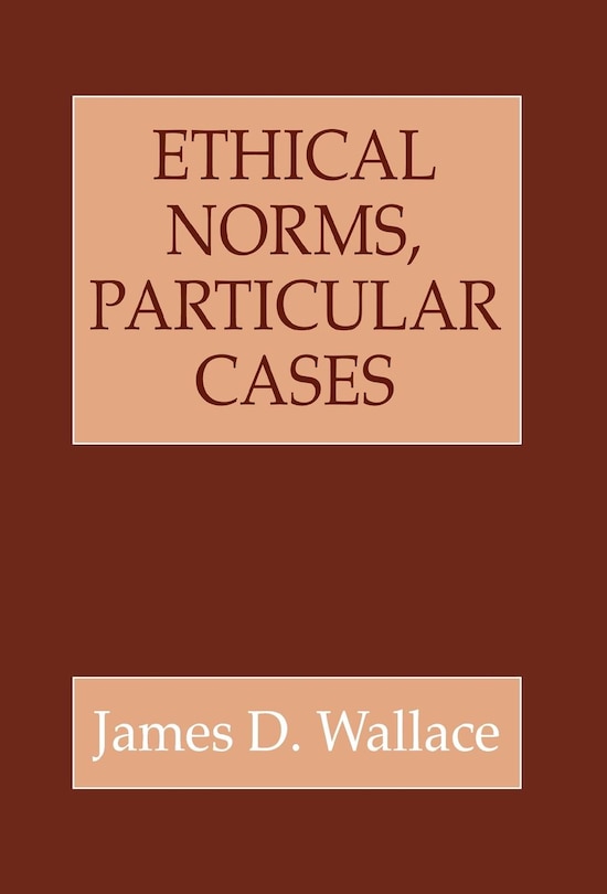 Front cover_Ethical Norms, Particular Cases