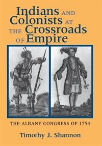 Front cover_Indians and Colonists at the Crossroads of Empire