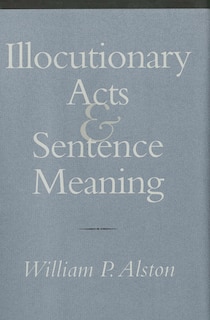 Front cover_Illocutionary Acts and Sentence Meaning