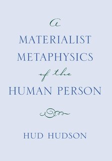 Front cover_A Materialist Metaphysics of the Human Person