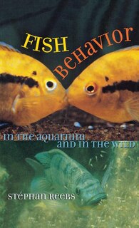Front cover_Fish Behavior in the Aquarium and in the Wild