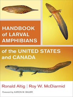 Front cover_Handbook of Larval Amphibians of the United States and Canada