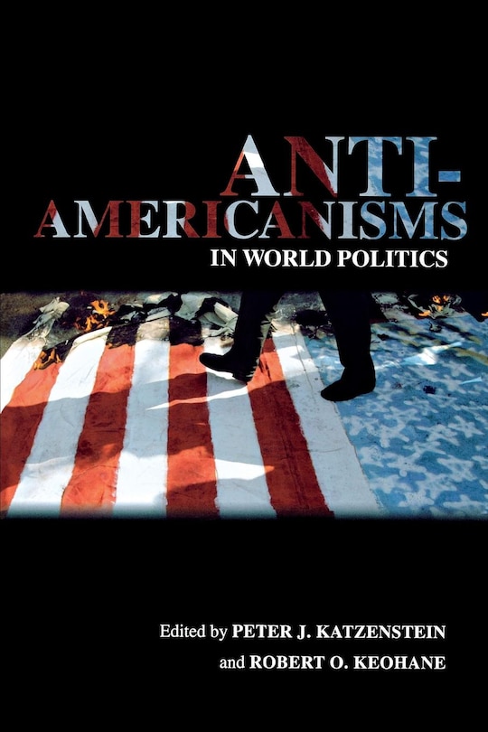 Couverture_Anti-americanisms In World Politics