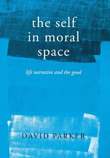 Front cover_The Self in Moral Space