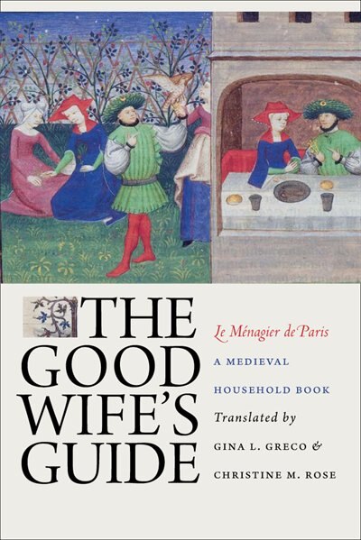 Front cover_The Good Wife's Guide (Le Ménagier de Paris)