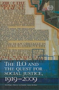 Front cover_The ILO and the Quest for Social Justice, 1919-2009